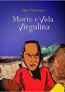 Morte e vida Virgulina - Fábio Mandingo