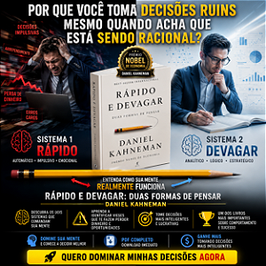 Rápido e Devagar: Domine Sua Mente, Decida Melhor e Ganhe Mais – Ebook Completo de Daniel Kahneman (Leitura Imediata)