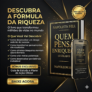 Quem Pensa Enriquece (O Legado) – Napoleon Hill + Guia de Estudo Oficial | Ebook Completo de Mentalidade Milionária