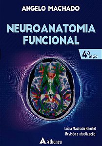Ebook Neuroanatomia Funcional - Angelo Machado 4ª Ed