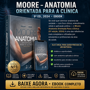 Ebook Moore – Anatomia Orientada Para a Clínica (9ª Ed. 2024)