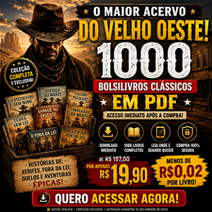MEGA COLEÇÃO FAROESTE: 1000 BOLSILIVROS CLÁSSICOS EM PDF + ACESSO IMEDIATO | O MAIOR ACERVO DO VELHO OESTE