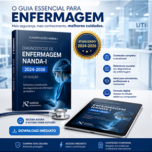 Diagnósticos de Enfermagem NANDA-I 2024-2026 (13ª Edição) – Guia Completo Atualizado para Estudantes e Profissionais de Enfermagem