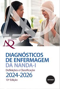 Diagnósticos de Enfermagem NANDA-I 2024-2026 (13ª Edição) – Guia Completo Atualizado para Estudantes e Profissionais de Enfermagem