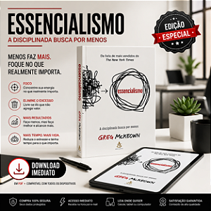 Essencialismo – A Disciplinada Busca por Menos | Edição Especial em eBook + Aprenda a Focar no Que Realmente Importa