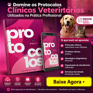 Guia de Protocolos Clínicos Veterinários - Amar saber(eBook) – Manual Prático para Diagnóstico e Tratamento Veterinário | Dra. Maria Paula Ferrari