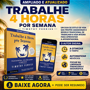 Trabalhe 4 Horas por Semana – Timothy Ferriss (Atualizado e Ampliado) [Ebook Digital]