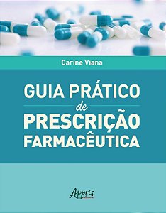 Ebook Guia Prático de Prescrição Farmacêutica | Carine Viana Silva | PDF Digital