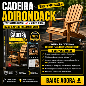Projeto Cadeira Adirondack Profissional em PDF (Tamanho Real A0) + Vídeo Aula de Montagem | Plano Completo para Marcenaria