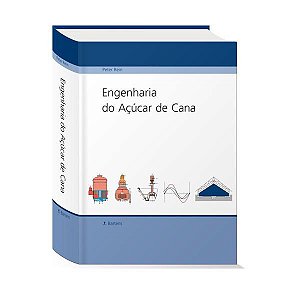Engenharia do Açúcar de Cana – eBook Técnico de Peter Rein