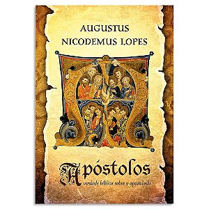 Apóstolos de Augustus Nicodemus Lopes