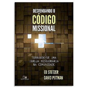 Desvendando o Código Missional de Ed Stetzer e David Putman
