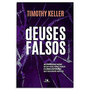 Deuses Falsos de Timothy Keller