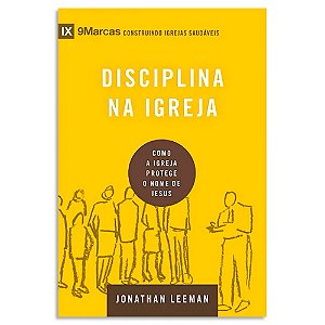 Disciplina na Igreja de Jonathan Leeman