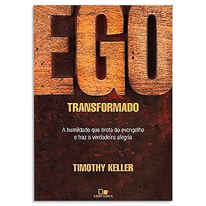 Ego Transformado de Timothy Keller