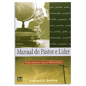Manual do Pastor e Líder de Edward B. Berkey