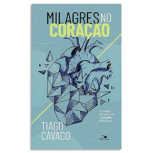 Milagres no Coração de Tiago Cavaco