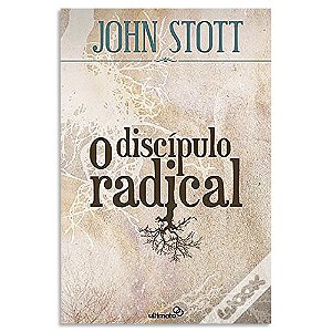 O Discípulo Radical de John Stott
