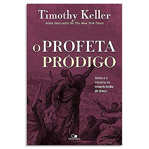O Profeta Pródigo de Timothy Keller