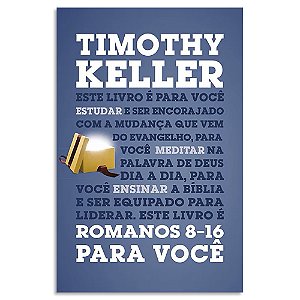 Romanos 8-16 para Você de Timothy Keller