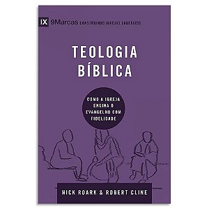 Teologia Bíblica de Nick Roark e Robert Cline
