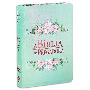 A Bíblia da Pregadora Flores