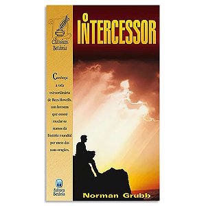 O Intercessor de Norman Grubb