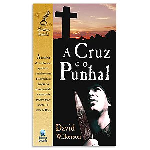 A Cruz e o Punhal de David Wilkerson