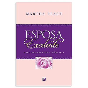 A Esposa Excelente de Martha Peace