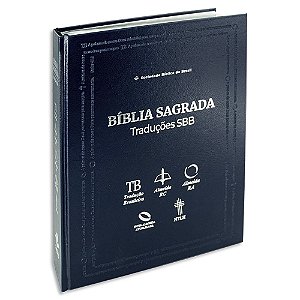 Bíblia Sagrada Traduções SBB TB, ARC, RA, NAA e NTLH capa Azul Escuro