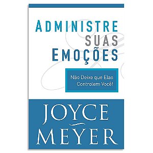 Administre Suas Emoções de Joyce Meyer