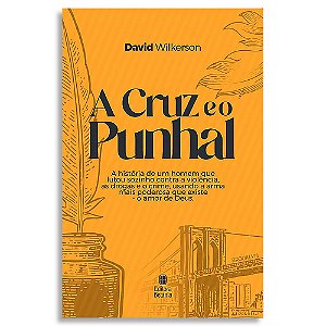 A Cruz e o Punhal Nova Edição Capa Dura de David Wilkerson