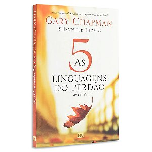 As 5 Linguagens do Perdão de Gary Chapman 2ª Edição