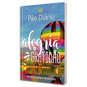 devocional Pão Diário Alegria e Gratidão