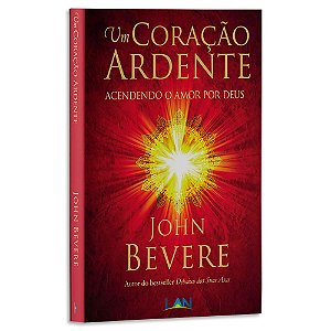 Um Coração Ardente de John Bevere