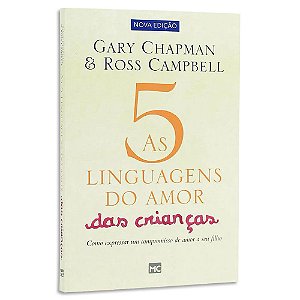 As 5 Linguagens do Amor das Crianças de Gary Chapman