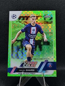 Topps Chrome UEFA Club Competitions Future Stars Neon Green X-Fractor 2022-23 ISMAËL GHARBI 112/399