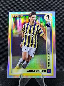 Topps Merlin Refractor 2022-23 ARDA GÜLER
