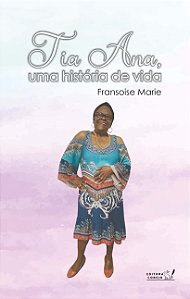 Tia Ana, uma história de vida