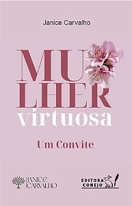 Mulher Virtuosa: Um Convite