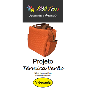 PROJETO TÉRMICA VERÃO + VIDEO AULA NO FACEBOOK