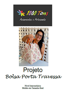 PROJETO BOLSA PORTA TRAVESSA 1000Tons  + VIDEO AULA NO FACEBOOK