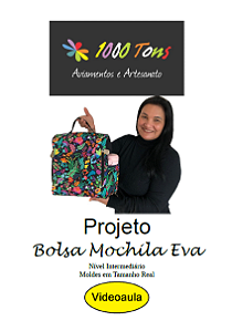 PROJETO BOLSA MOCHILA EVA + VIDEO AULA NO FACEBOOK