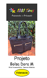PROJETO BOLSA DORA M + VIDEO AULA NO FACEBOOK