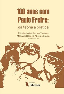 100 anos com Paulo Freire: da teoria à prática