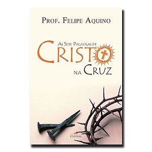 As Sete Palavras de Cristo na Cruz