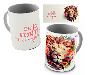 Seja Forte e Corajosa - Caneca de Cerâmica