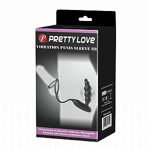 Pretty Love Penis Sleeve III - Anel Peniano com estimulador de próstata com vibração