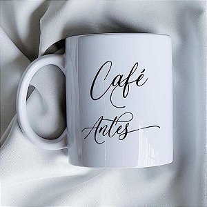 Caneca personalizada - Café Antes