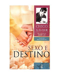 Sexo E Destino  André Luiz Chico Xavier